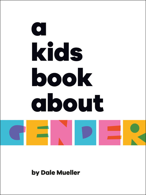 Title details for A Kids Book About Gender by Dale Mueller - Available